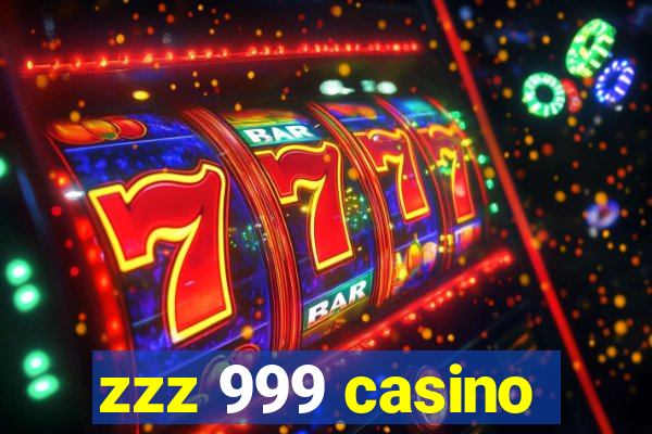 zzz 999 casino